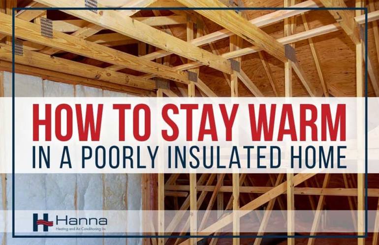 How to Keep a Poorly Insulated House Warm